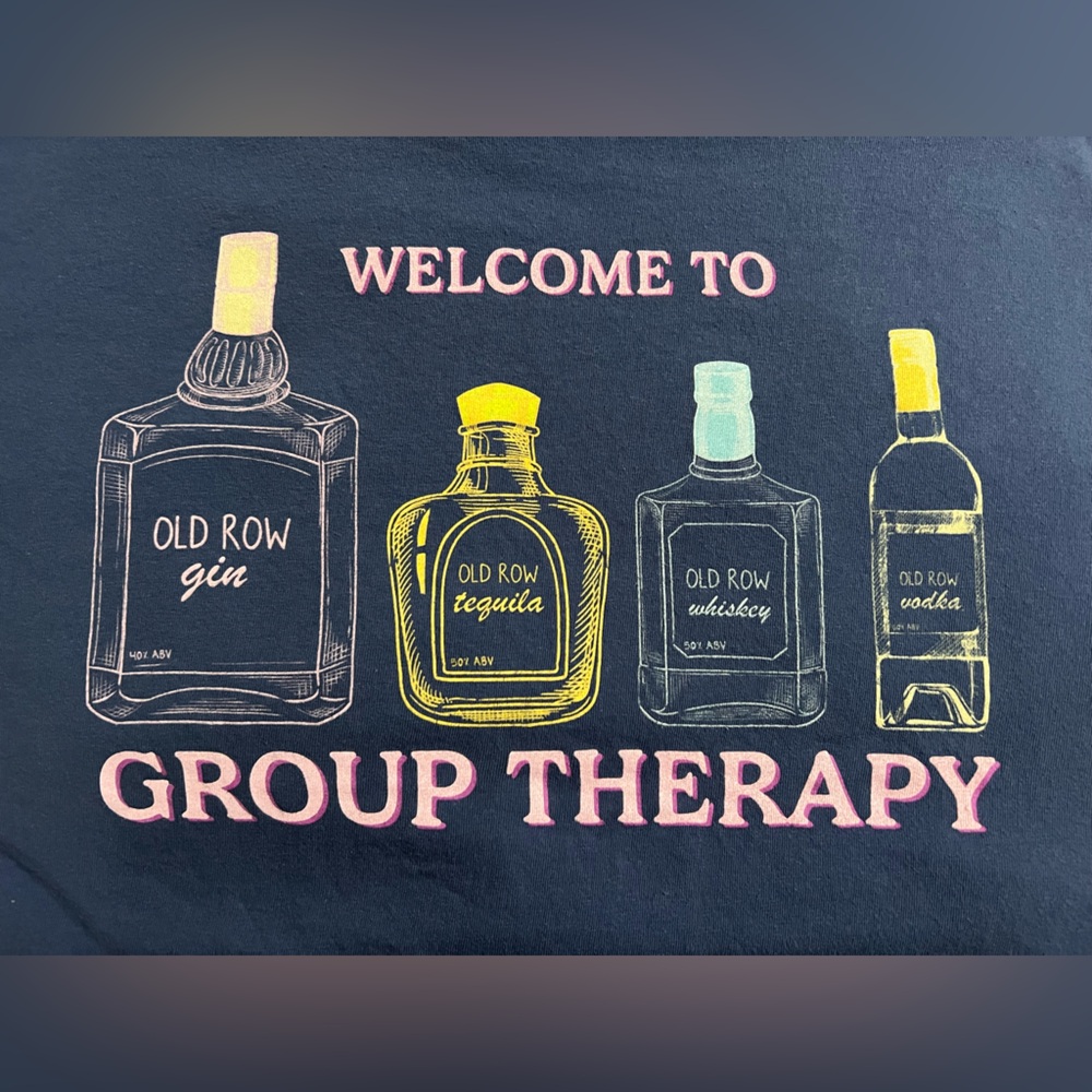 COPY - Old row welcome to group therapy never worn only washed unisex